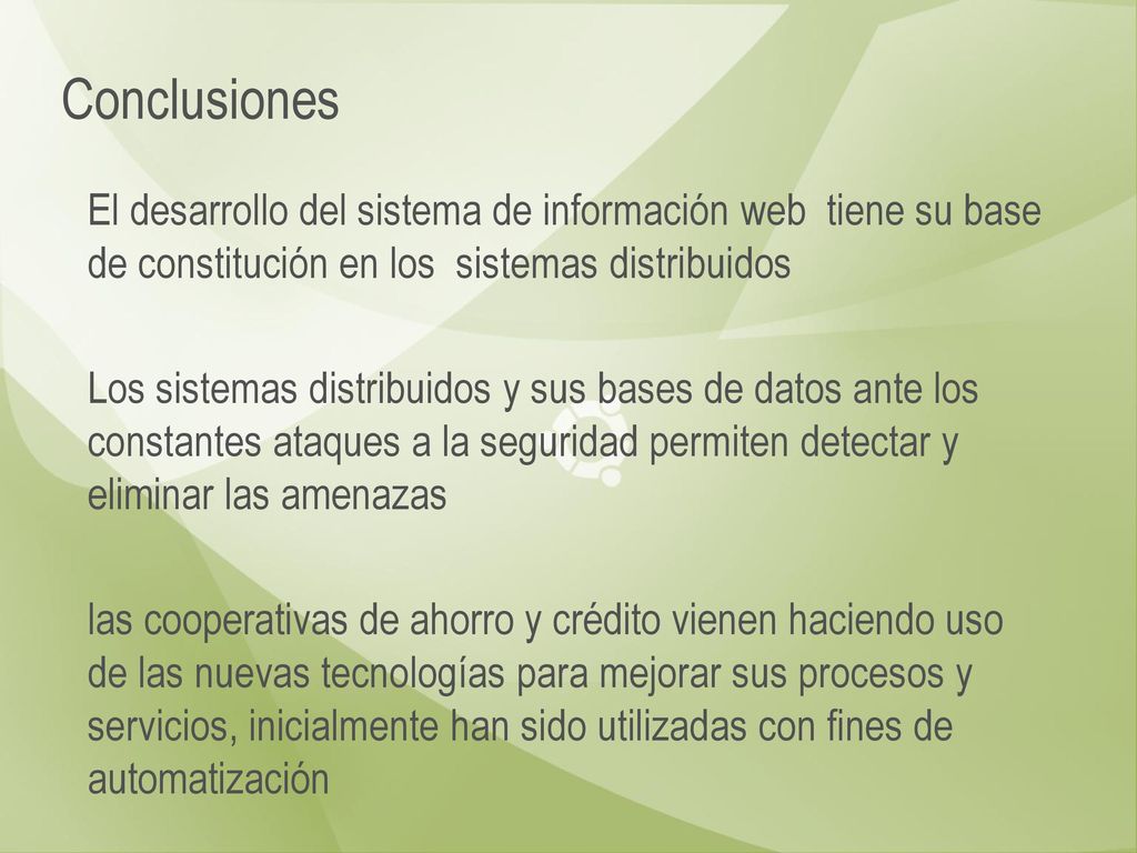 Conclusiones El desarrollo del sistema de información web tiene su base de constitución en los sistemas distribuidos.