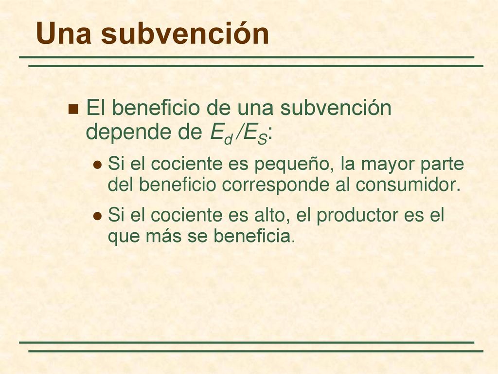 Una subvención El beneficio de una subvención depende de Ed /ES: