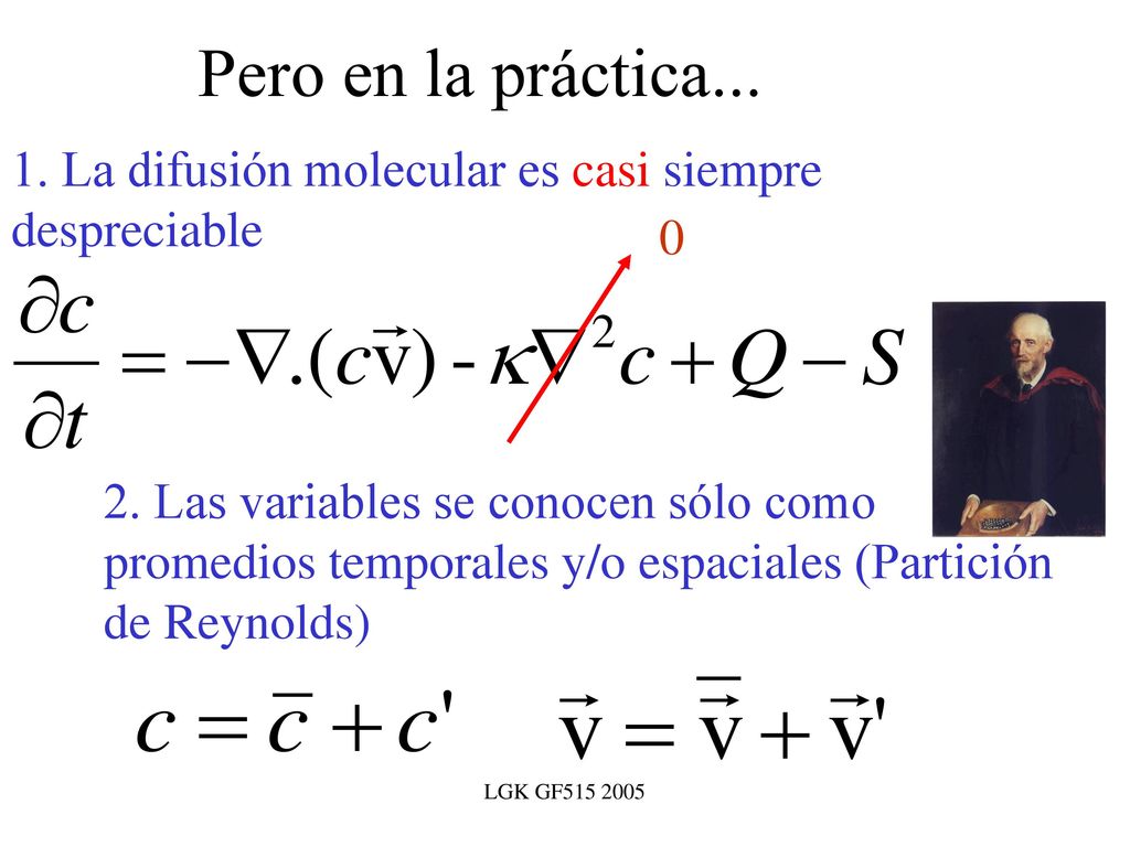 Pero en la práctica La difusión molecular es casi siempre