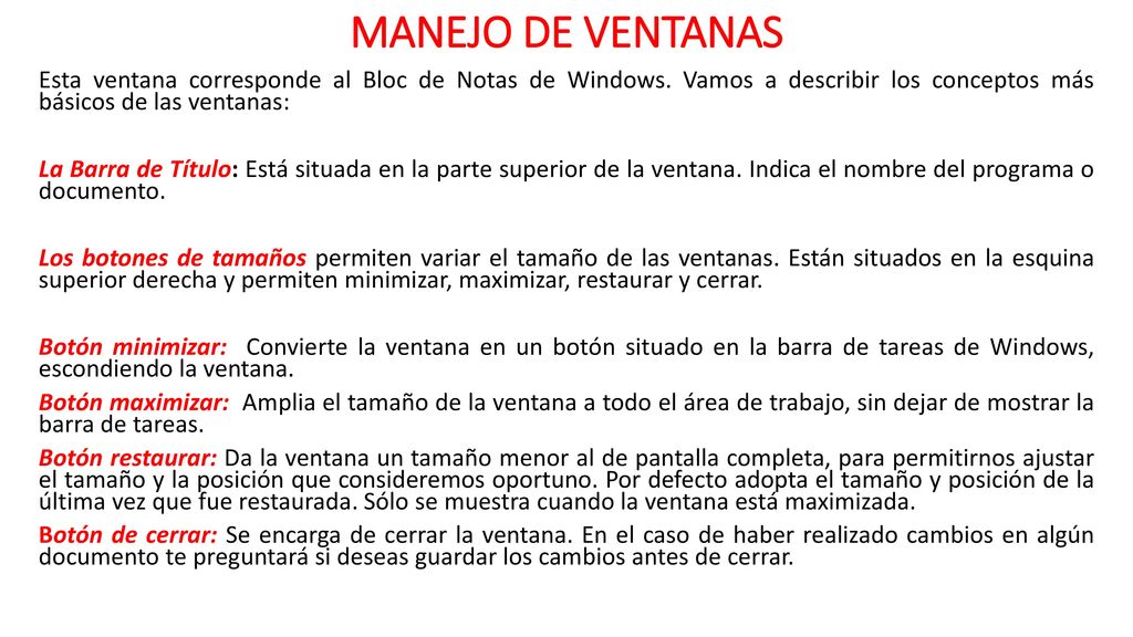 MANEJO DE VENTANAS Esta ventana corresponde al Bloc de Notas de Windows. Vamos a describir los conceptos más básicos de las ventanas: