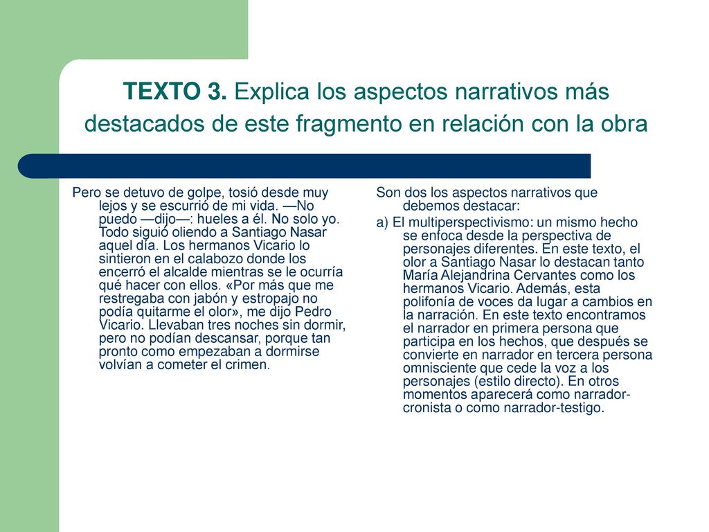 TEXTO 3. Explica los aspectos narrativos más destacados de este fragmento en relación con la obra