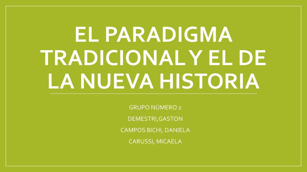 El paradigma tradicional y el de la Nueva Historia