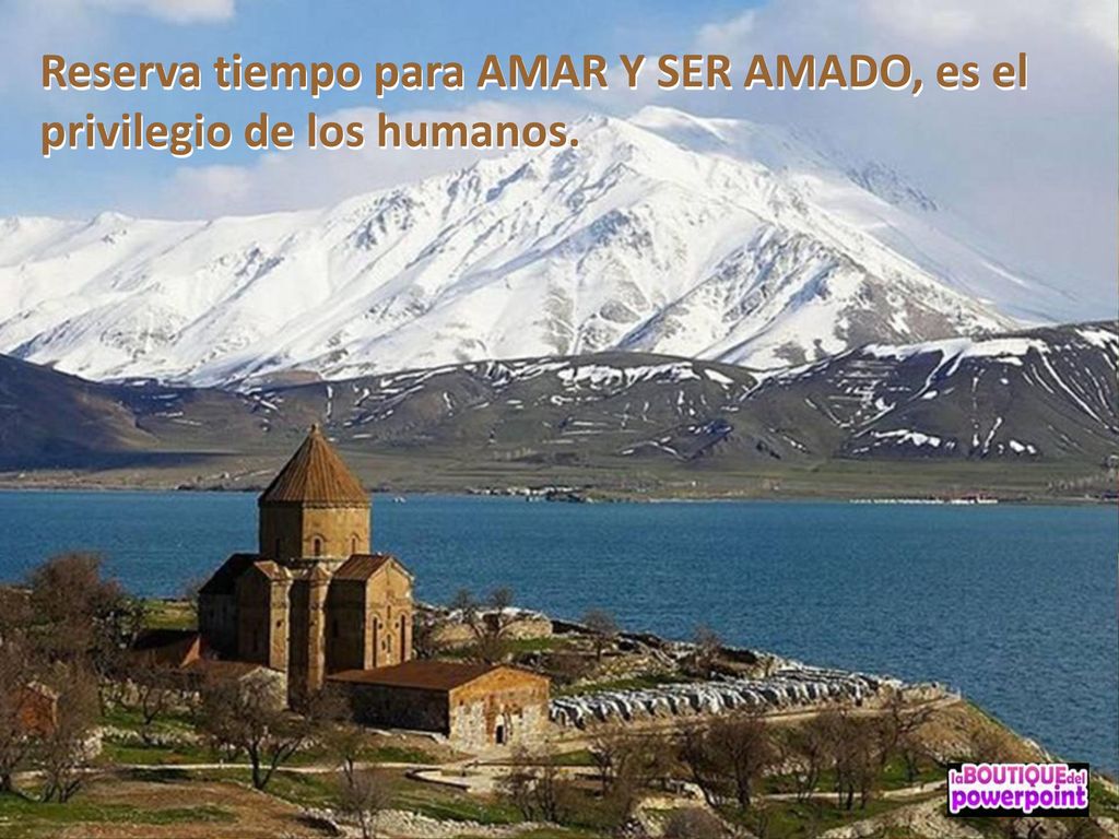 Reserva tiempo para AMAR Y SER AMADO, es el privilegio de los humanos.