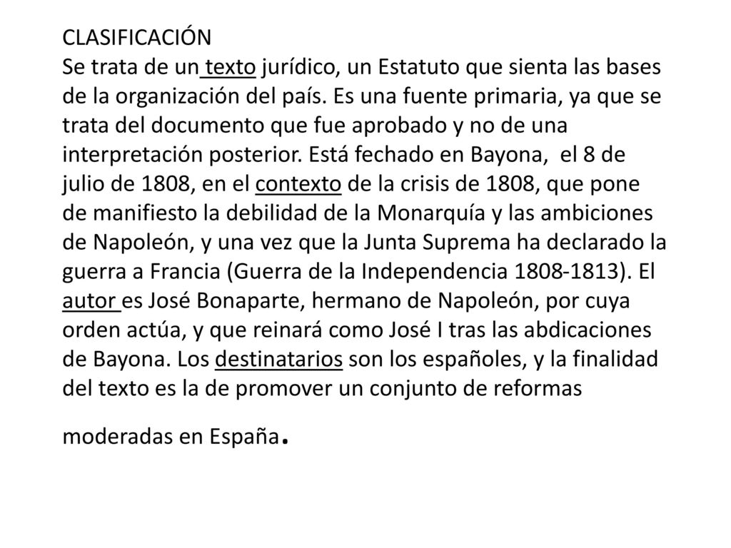 CLASIFICACIÓN Se trata de un texto jurídico, un Estatuto que sienta las bases de la organización del país.