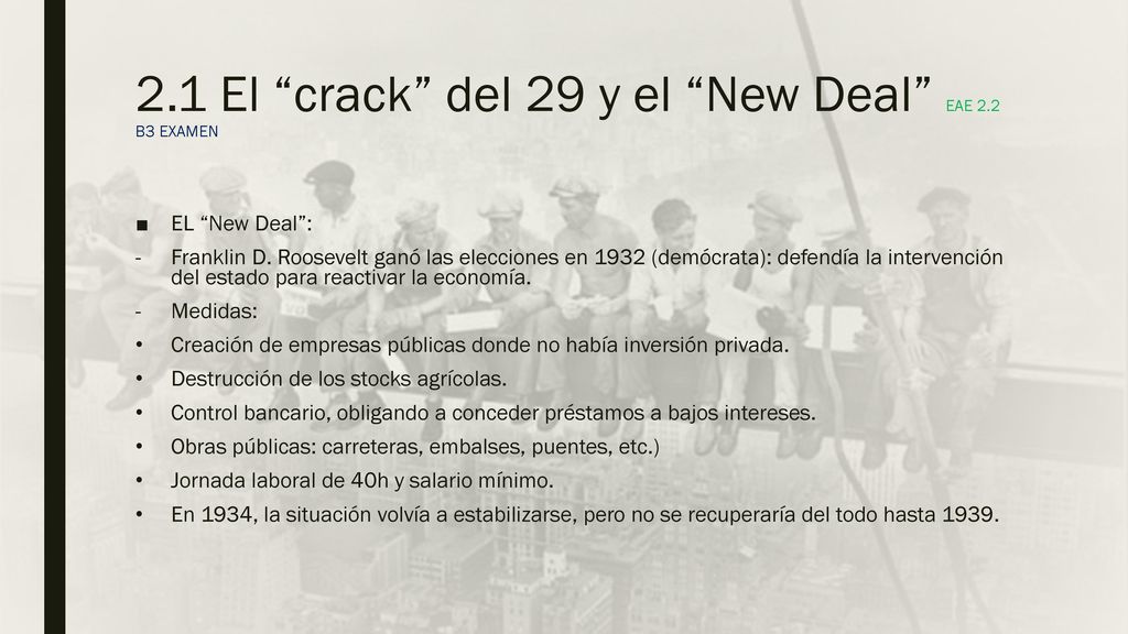 2.1 El crack del 29 y el New Deal EAE 2.2 B3 EXAMEN