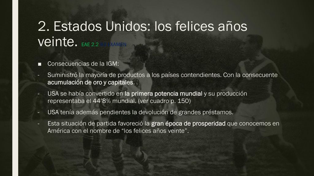 2. Estados Unidos: los felices años veinte. EAE 2.2 B3 EXAMEN