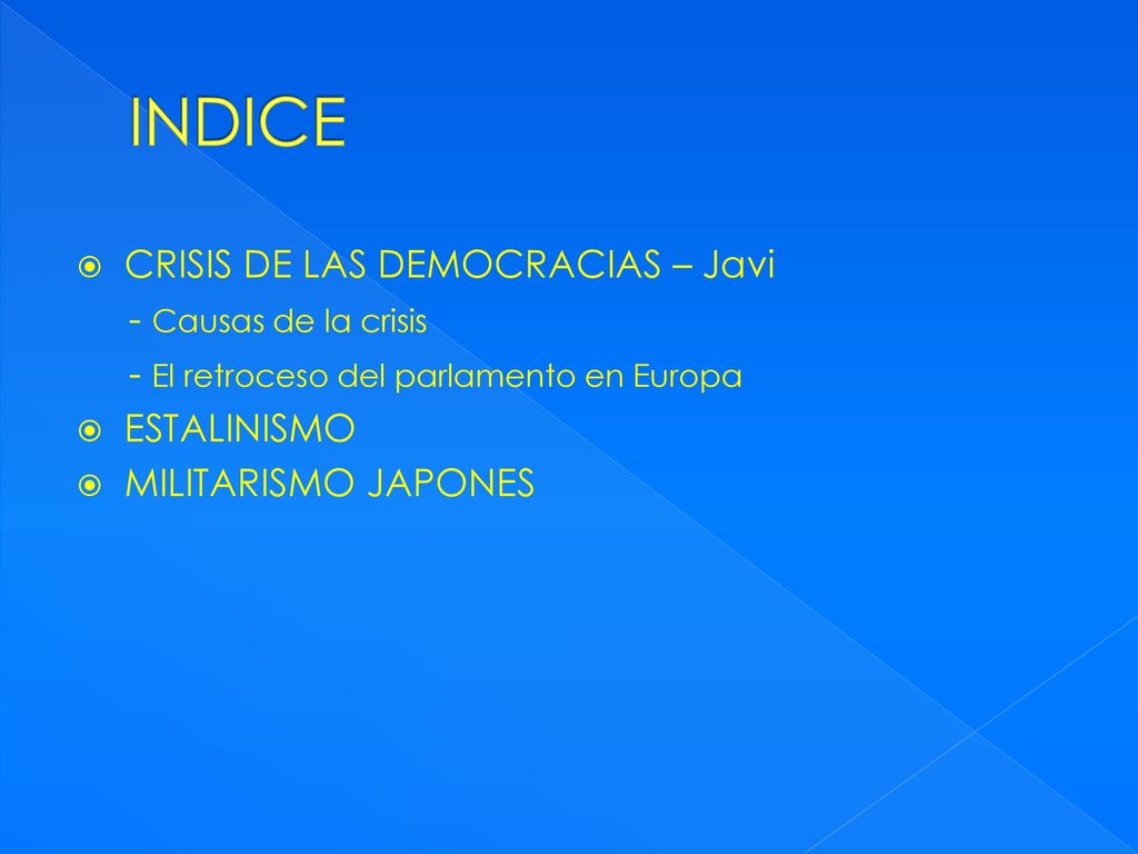 INDICE CRISIS DE LAS DEMOCRACIAS – Javi - Causas de la crisis