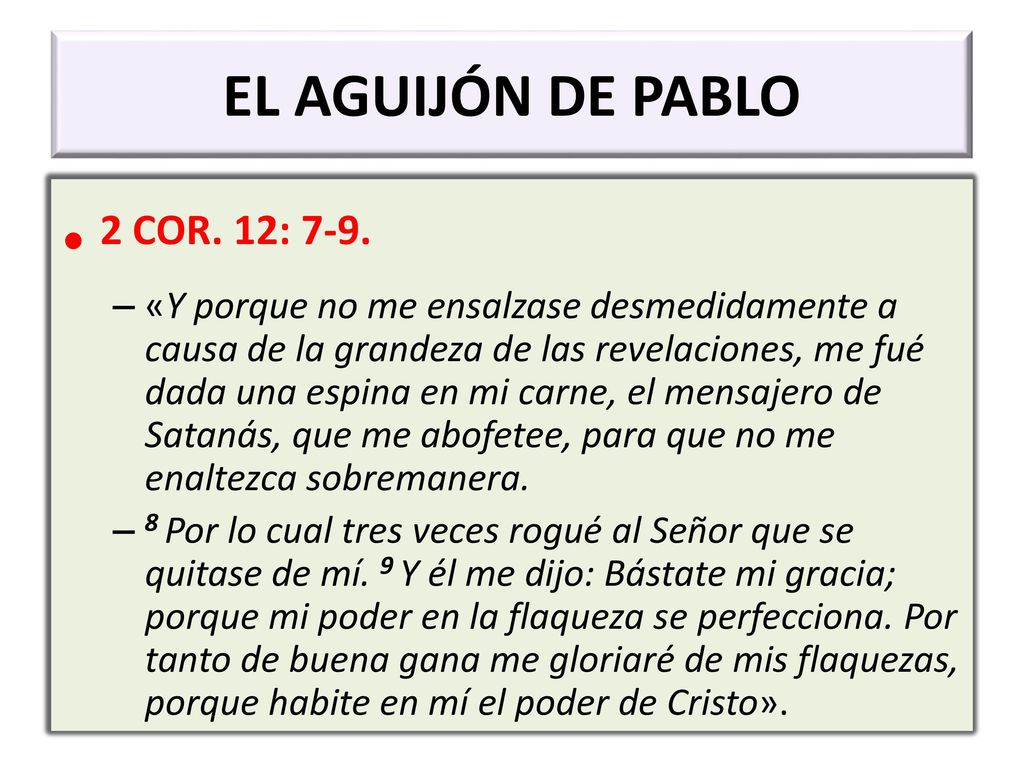 2 COR. 12: 7-9. EL AGUIJÓN DE PABLO