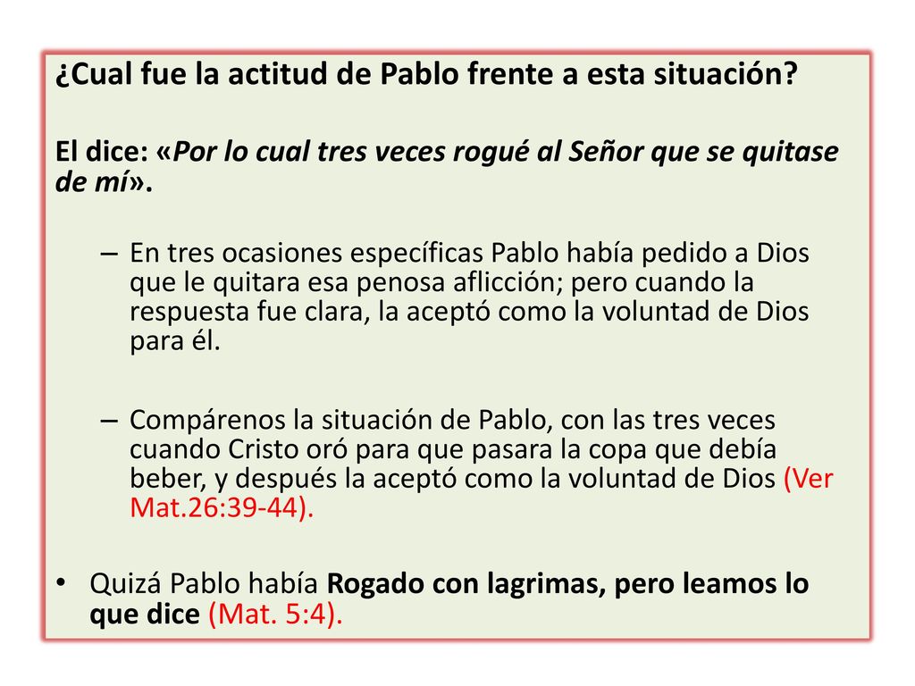 ¿Cual fue la actitud de Pablo frente a esta situación