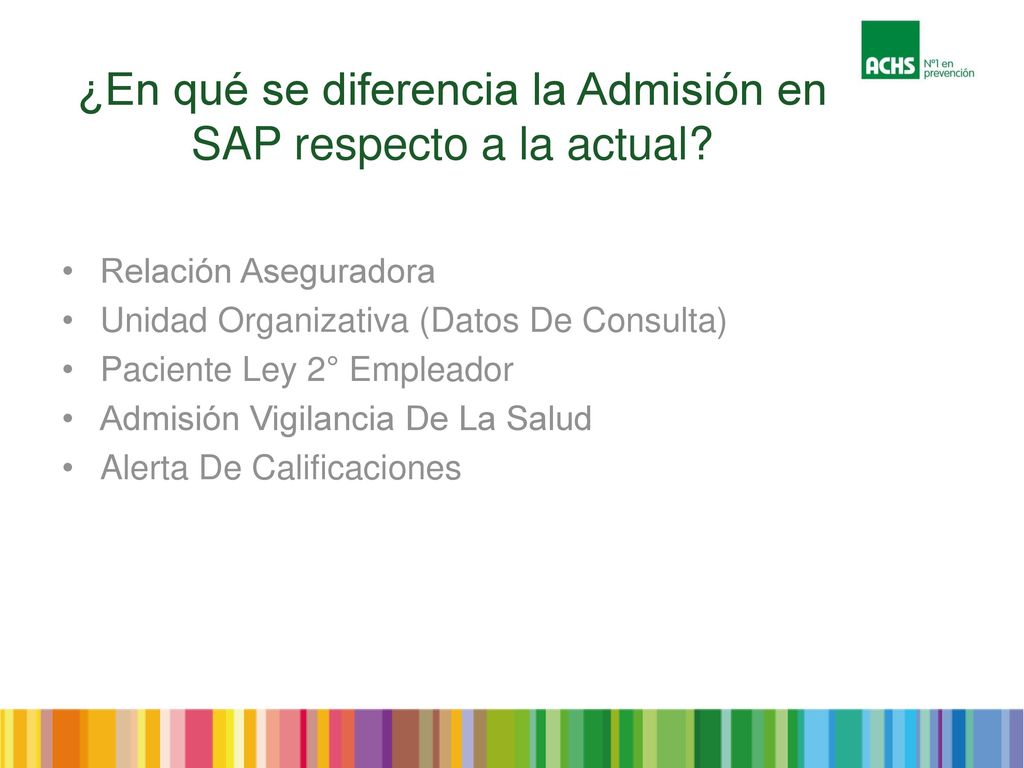 ¿En qué se diferencia la Admisión en SAP respecto a la actual