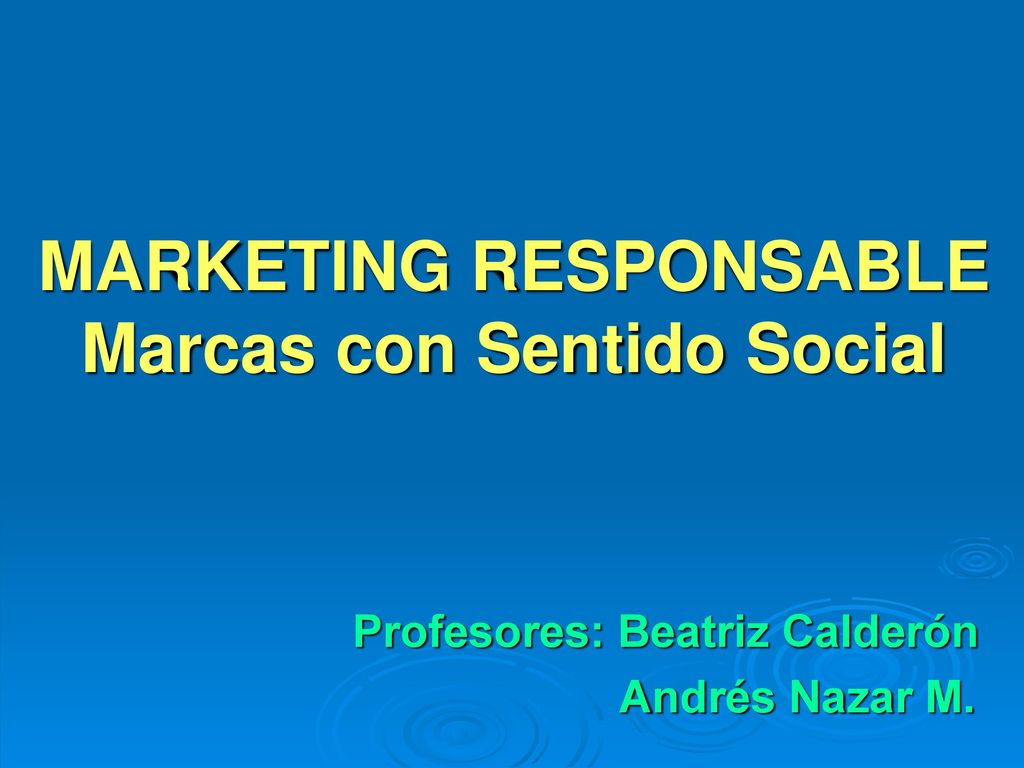 MARKETING RESPONSABLE Marcas con Sentido Social