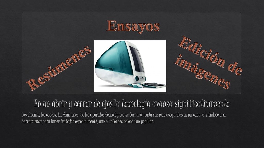 En un abrir y cerrar de ojos la tecnología avanza significativamente