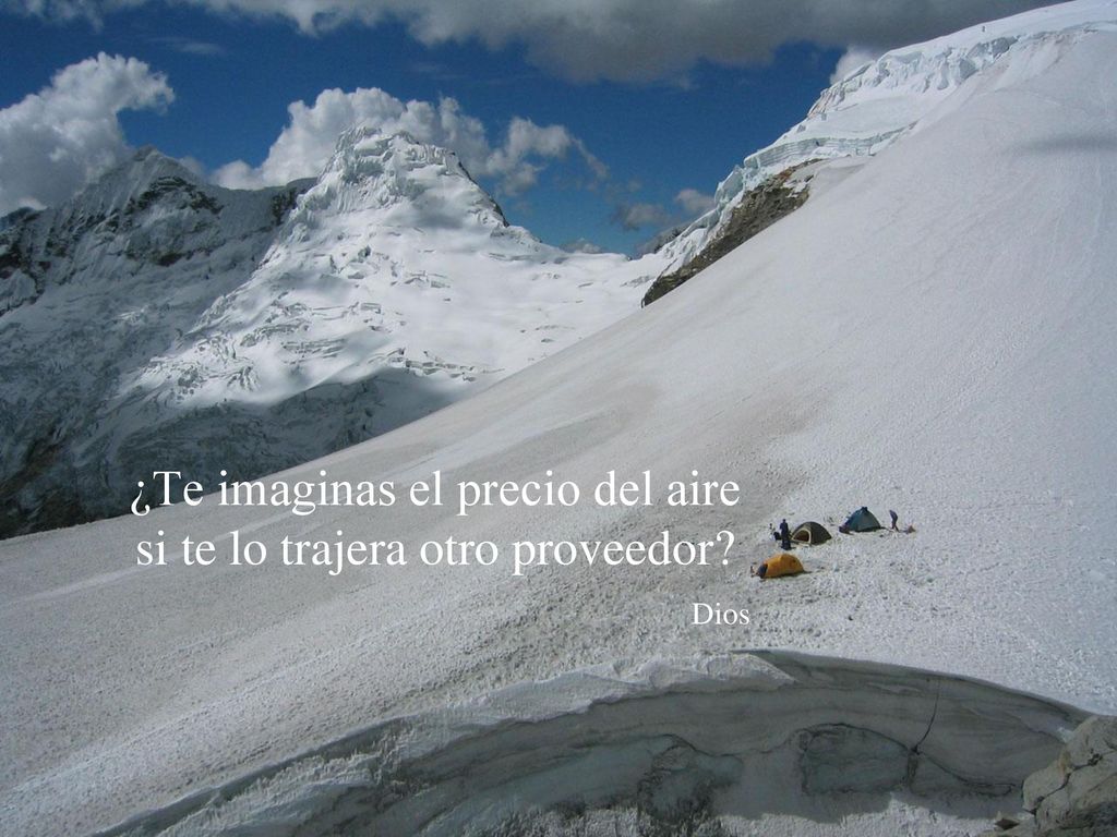 ¿Te imaginas el precio del aire si te lo trajera otro proveedor Dios
