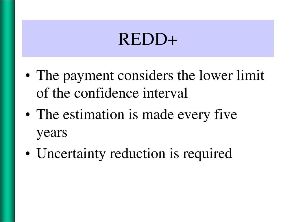 REDD+ The payment considers the lower limit of the confidence interval