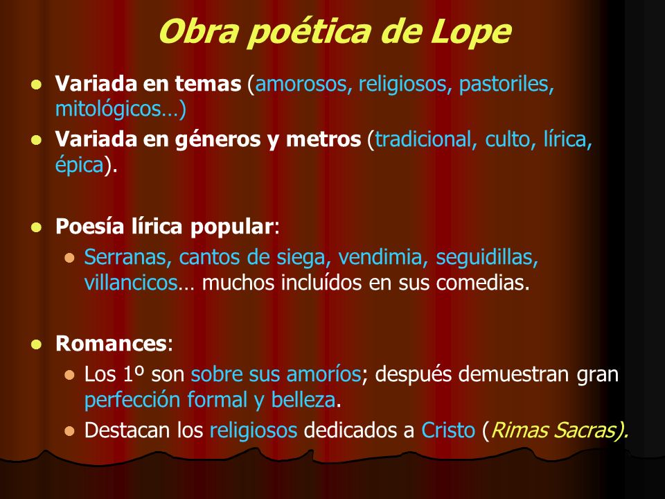 Obra poética de Lope Variada en temas (amorosos, religiosos, pastoriles, mitológicos…)