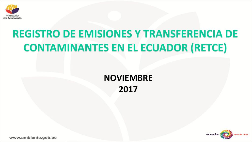 04/09/2018 REGISTRO DE EMISIONES Y TRANSFERENCIA DE CONTAMINANTES EN EL ECUADOR (RETCE) NOVIEMBRE