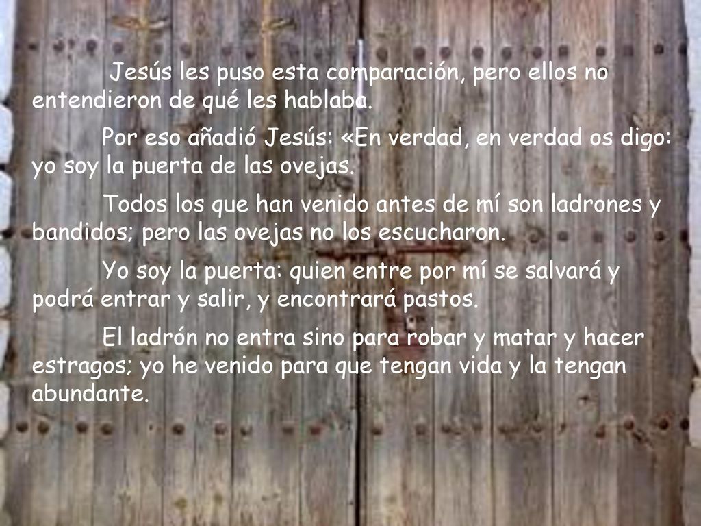 Jesús les puso esta comparación, pero ellos no entendieron de qué les hablaba.