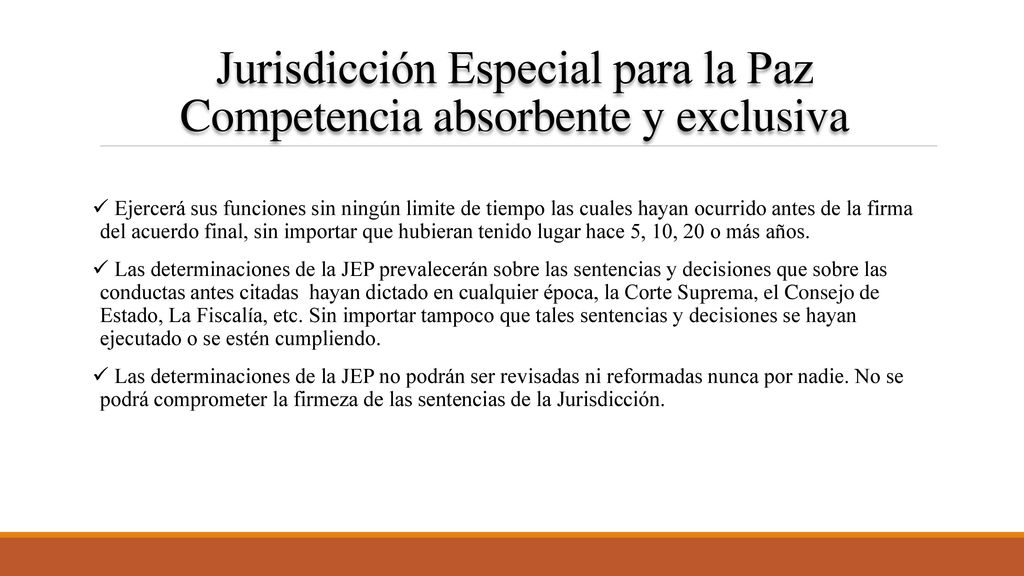 Jurisdicción Especial para la Paz Competencia absorbente y exclusiva