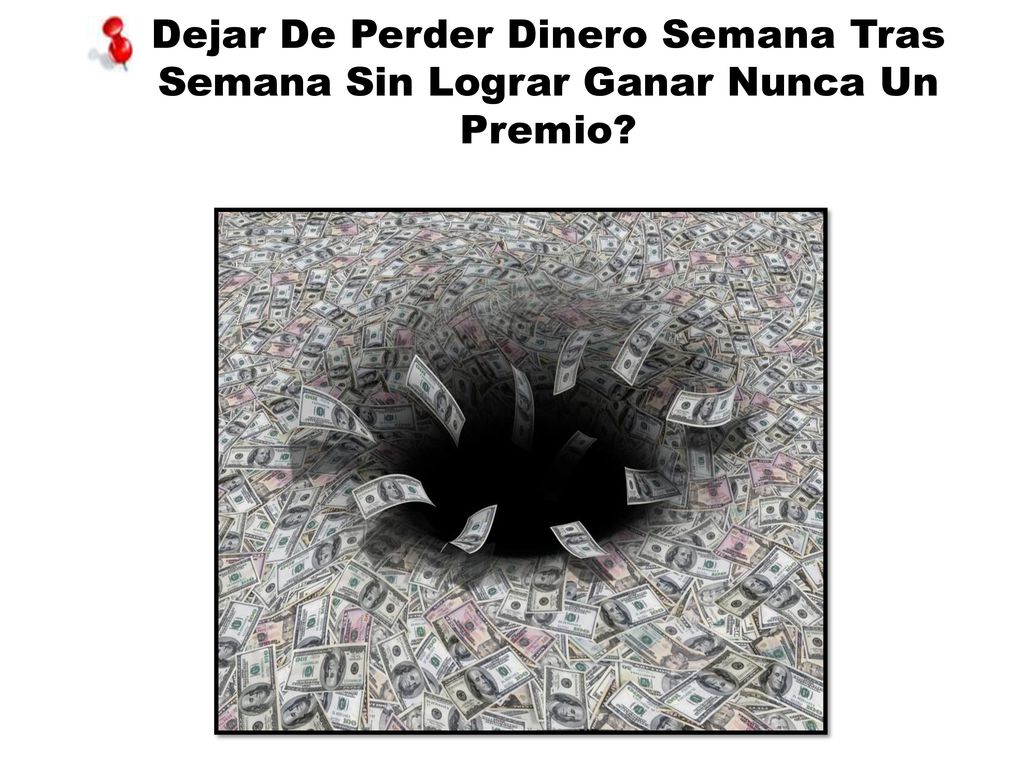 Dejar De Perder Dinero Semana Tras Semana Sin Lograr Ganar Nunca Un Premio
