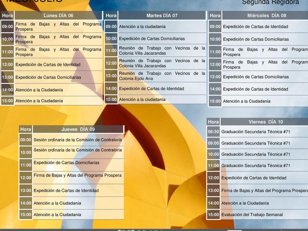 Agenda Semanal MES: JULIO Nombre del Edil: Lic. Olivia Martínez Leyva