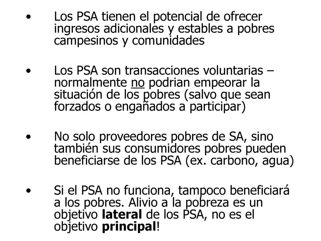 Los PSA tienen el potencial de ofrecer ingresos adicionales y estables a pobres campesinos y comunidades