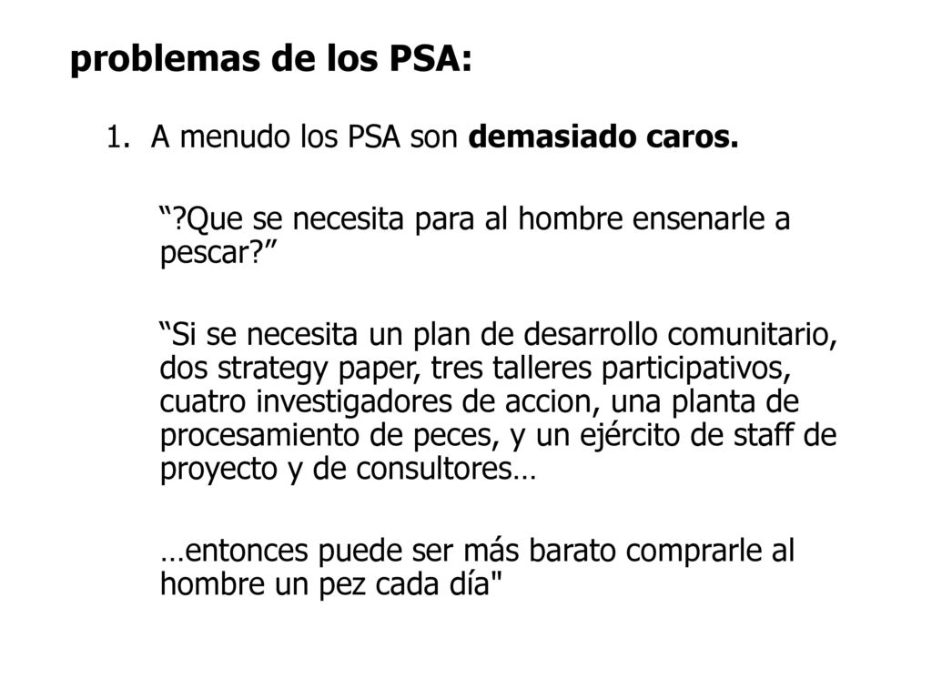 problemas de los PSA: 1. A menudo los PSA son demasiado caros.