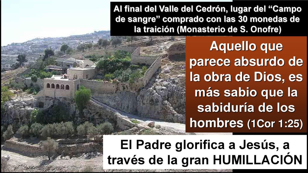 El Padre glorifica a Jesús, a través de la gran HUMILLACIÓN