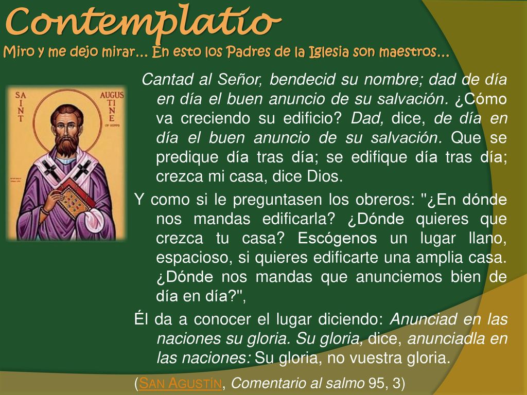Contemplatio Miro y me dejo mirar… En esto los Padres de la Iglesia son maestros…