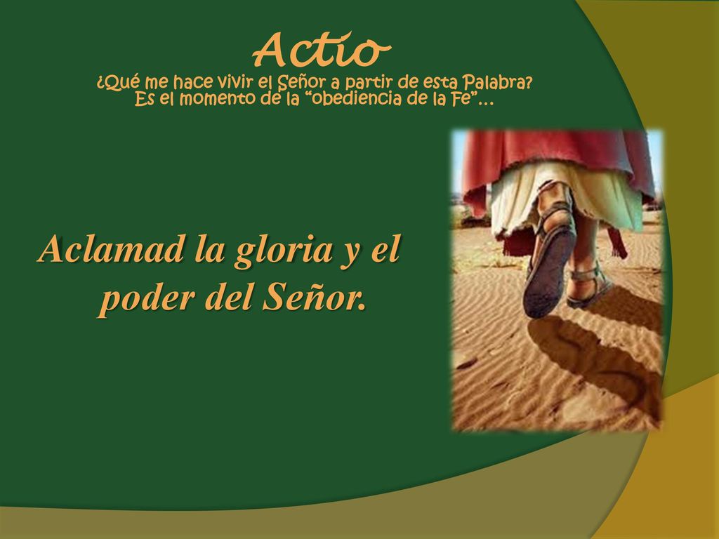 Actio ¿Qué me hace vivir el Señor a partir de esta Palabra