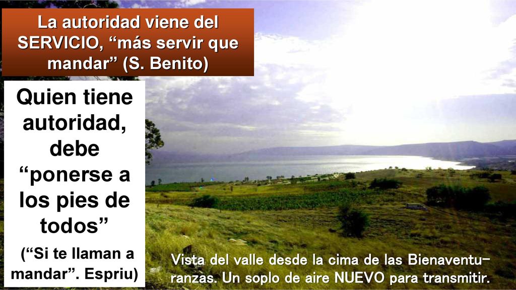 La autoridad viene del SERVICIO, más servir que mandar (S. Benito)