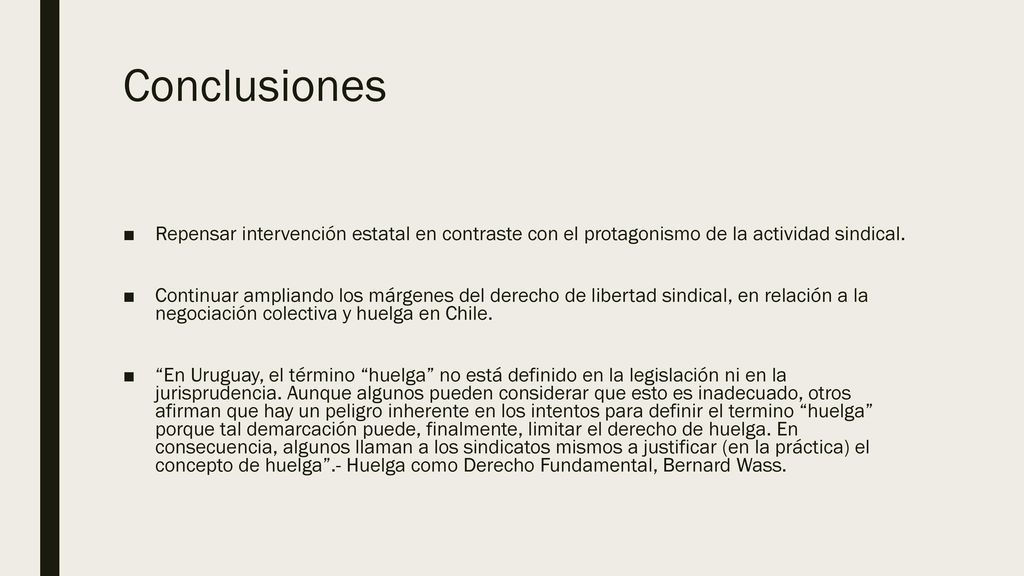 Conclusiones Repensar intervención estatal en contraste con el protagonismo de la actividad sindical.