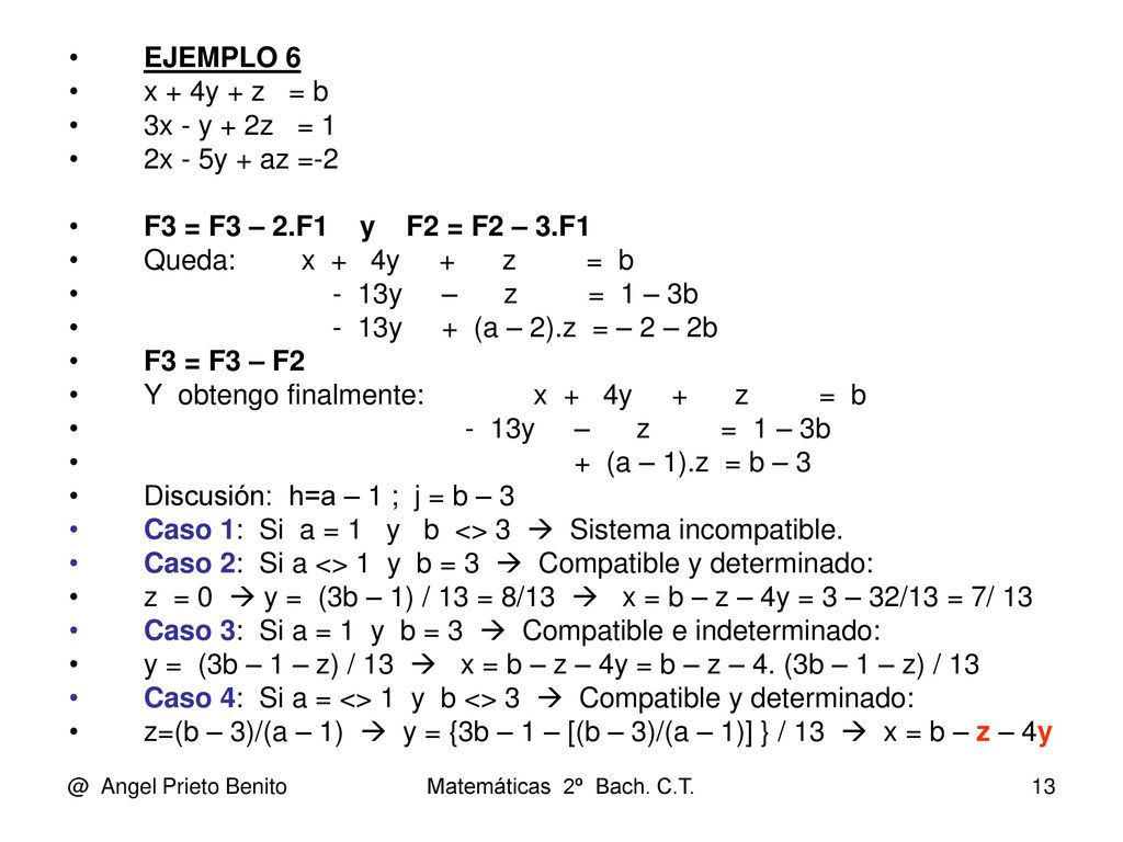 Y obtengo finalmente: x + 4y + z = b + (a – 1).z = b – 3