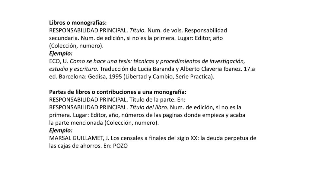 Libros o monografías: RESPONSABILIDAD PRINCIPAL. Título. Num. de vols. Responsabilidad.
