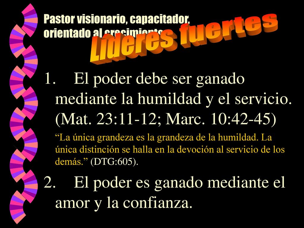 2. El poder es ganado mediante el amor y la confianza.