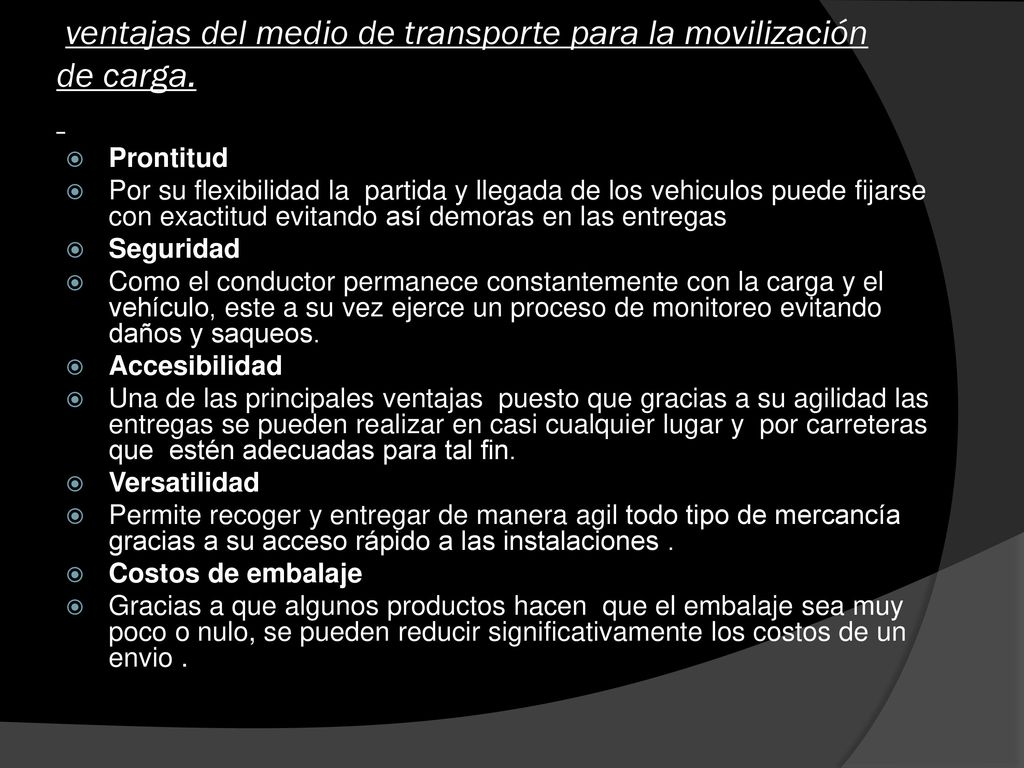 ventajas del medio de transporte para la movilización de carga.