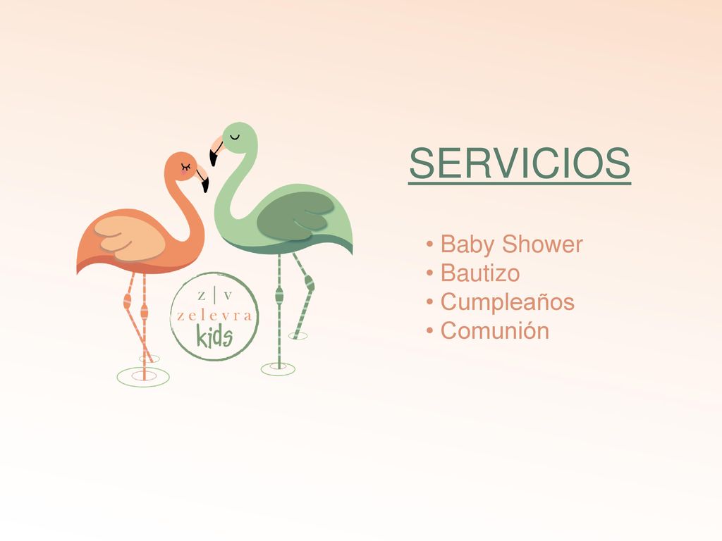 SERVICIOS • Baby Shower • Bautizo • Cumpleaños • Comunión