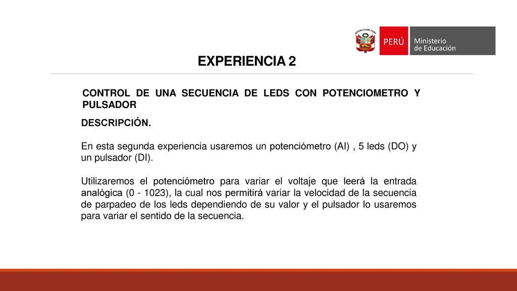 EXPERIENCIA 2 CONTROL DE UNA SECUENCIA DE LEDS CON POTENCIOMETRO Y PULSADOR. DESCRIPCIÓN.