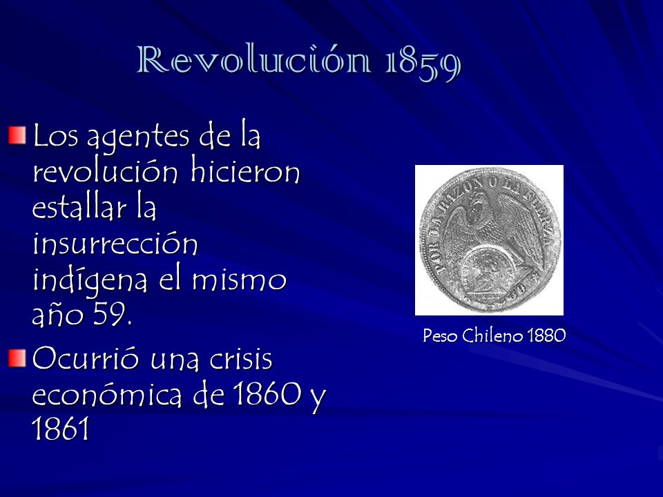 Revolución 1859 Los agentes de la revolución hicieron estallar la insurrección indígena el mismo año 59.