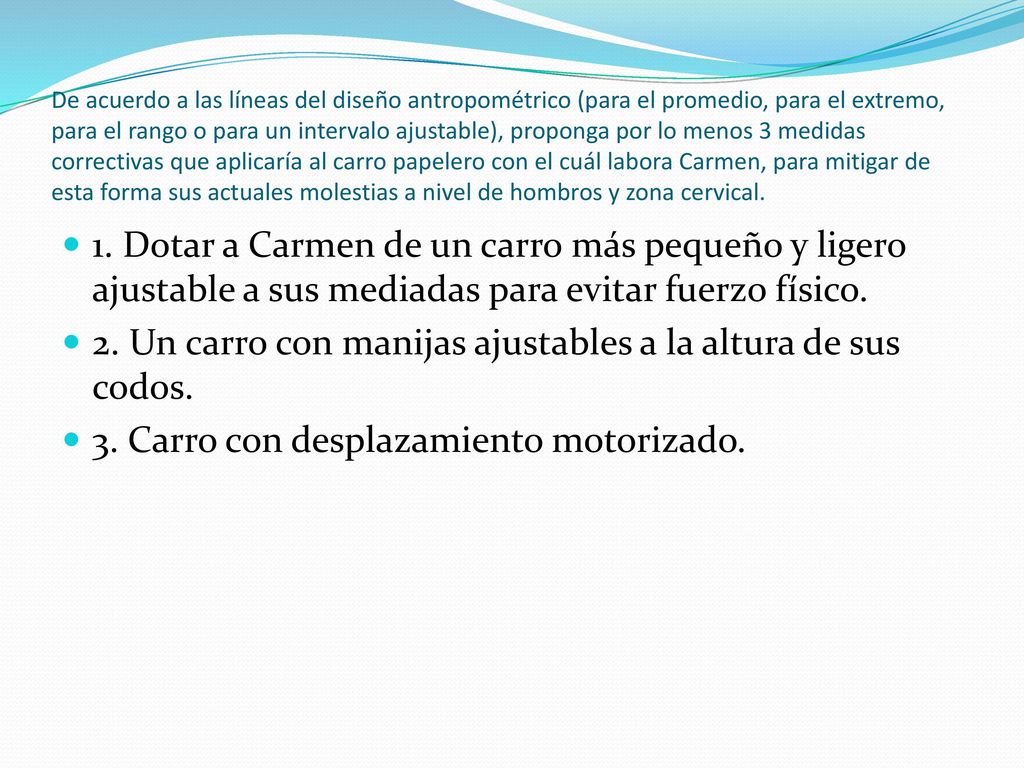 2. Un carro con manijas ajustables a la altura de sus codos.