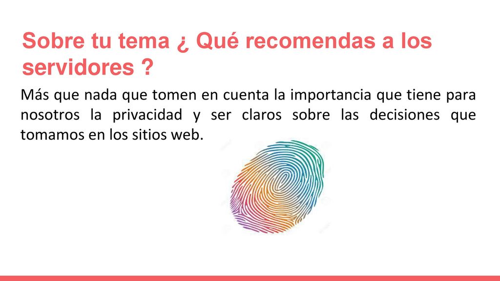 Sobre tu tema ¿ Qué recomendas a los servidores