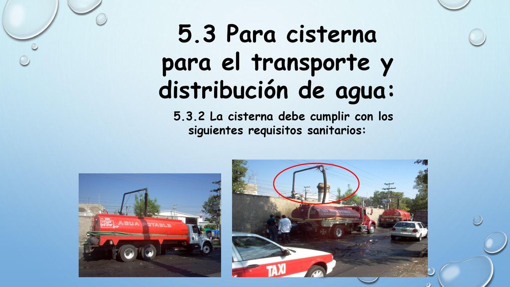 5.3 Para cisterna para el transporte y distribución de agua: