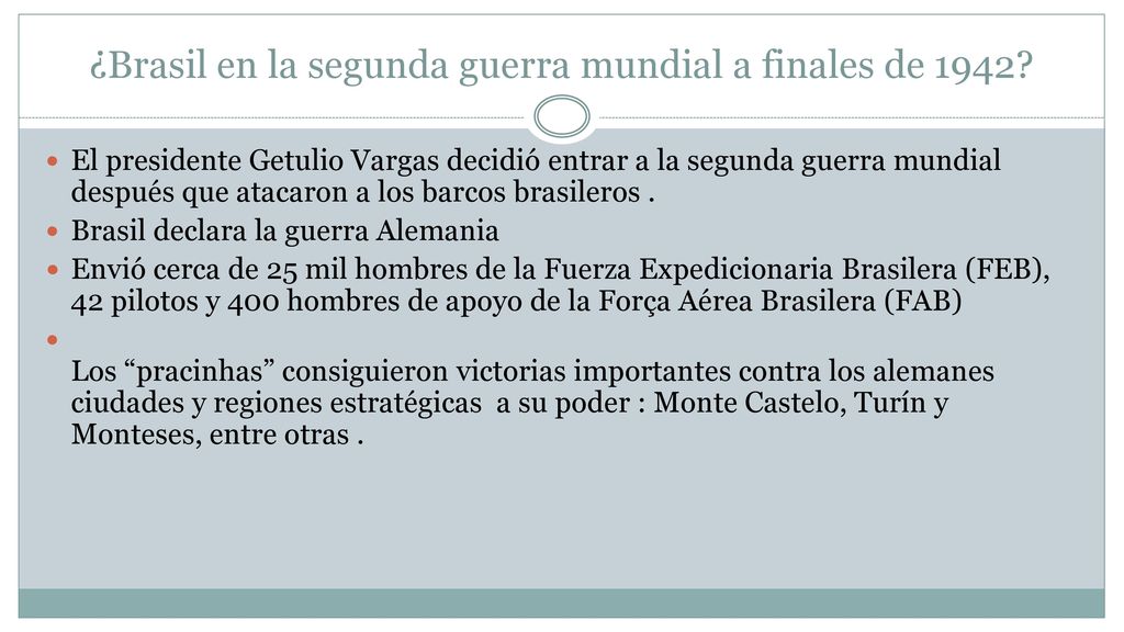 ¿Brasil en la segunda guerra mundial a finales de 1942