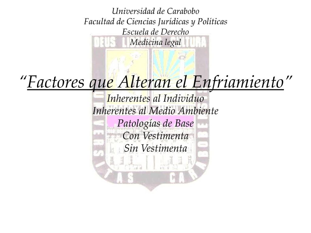 Universidad de Carabobo Facultad de Ciencias Jurídicas y Políticas Escuela de Derecho Medicina legal