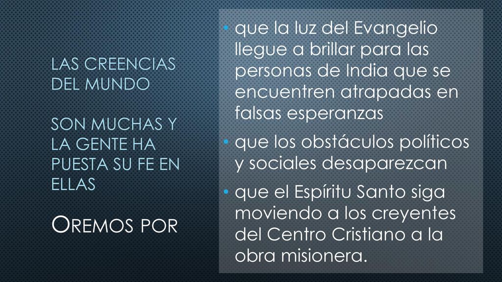 LAS CREENCIAS DEL MUNDO son muchas y la gente ha puesta su fe en ellas