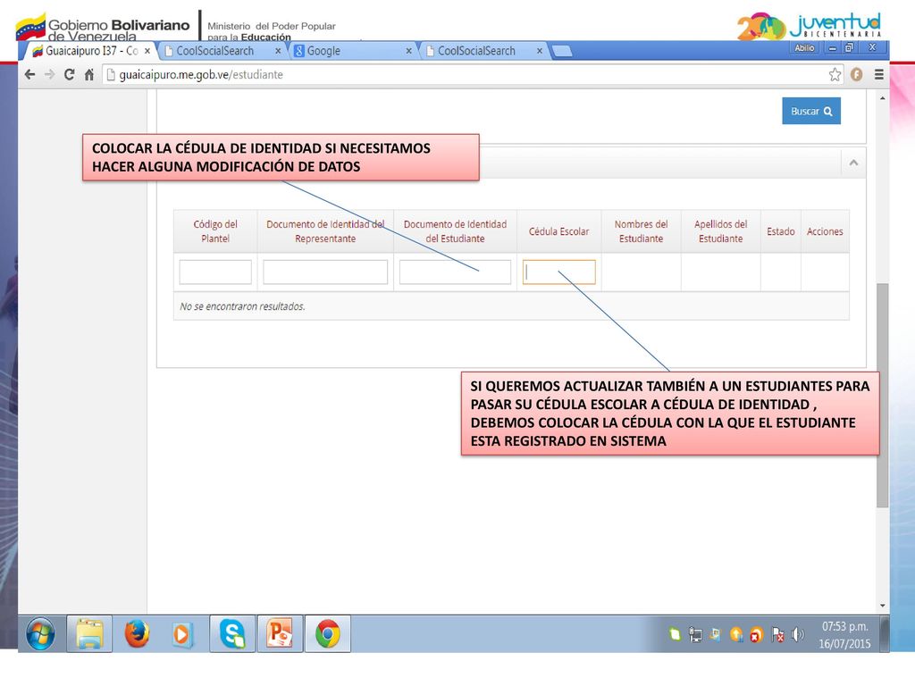 COLOCAR LA CÉDULA DE IDENTIDAD SI NECESITAMOS HACER ALGUNA MODIFICACIÓN DE DATOS