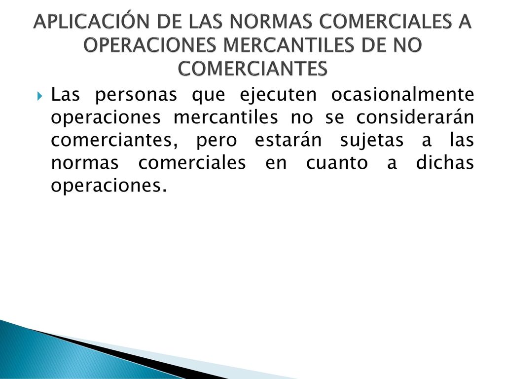 APLICACIÓN DE LAS NORMAS COMERCIALES A OPERACIONES MERCANTILES DE NO COMERCIANTES