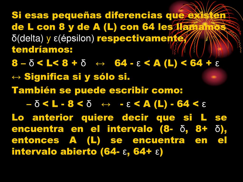 – δ < L - 8 < δ ↔ - ε < A (L) - 64 < ε