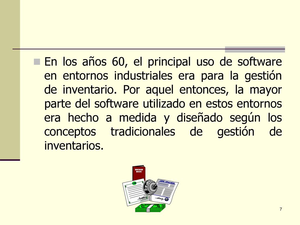 En los años 60, el principal uso de software en entornos industriales era para la gestión de inventario.