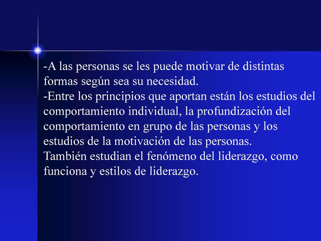 -A las personas se les puede motivar de distintas formas según sea su necesidad.