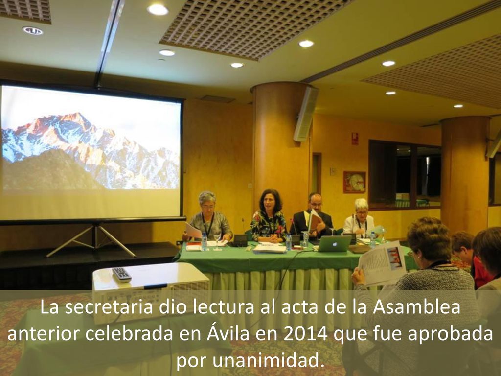 La secretaria dio lectura al acta de la Asamblea anterior celebrada en Ávila en 2014 que fue aprobada por unanimidad.